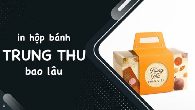 In hộp bánh trung thu mất bao lâu